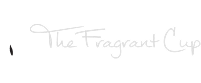 The Fragrant Cup